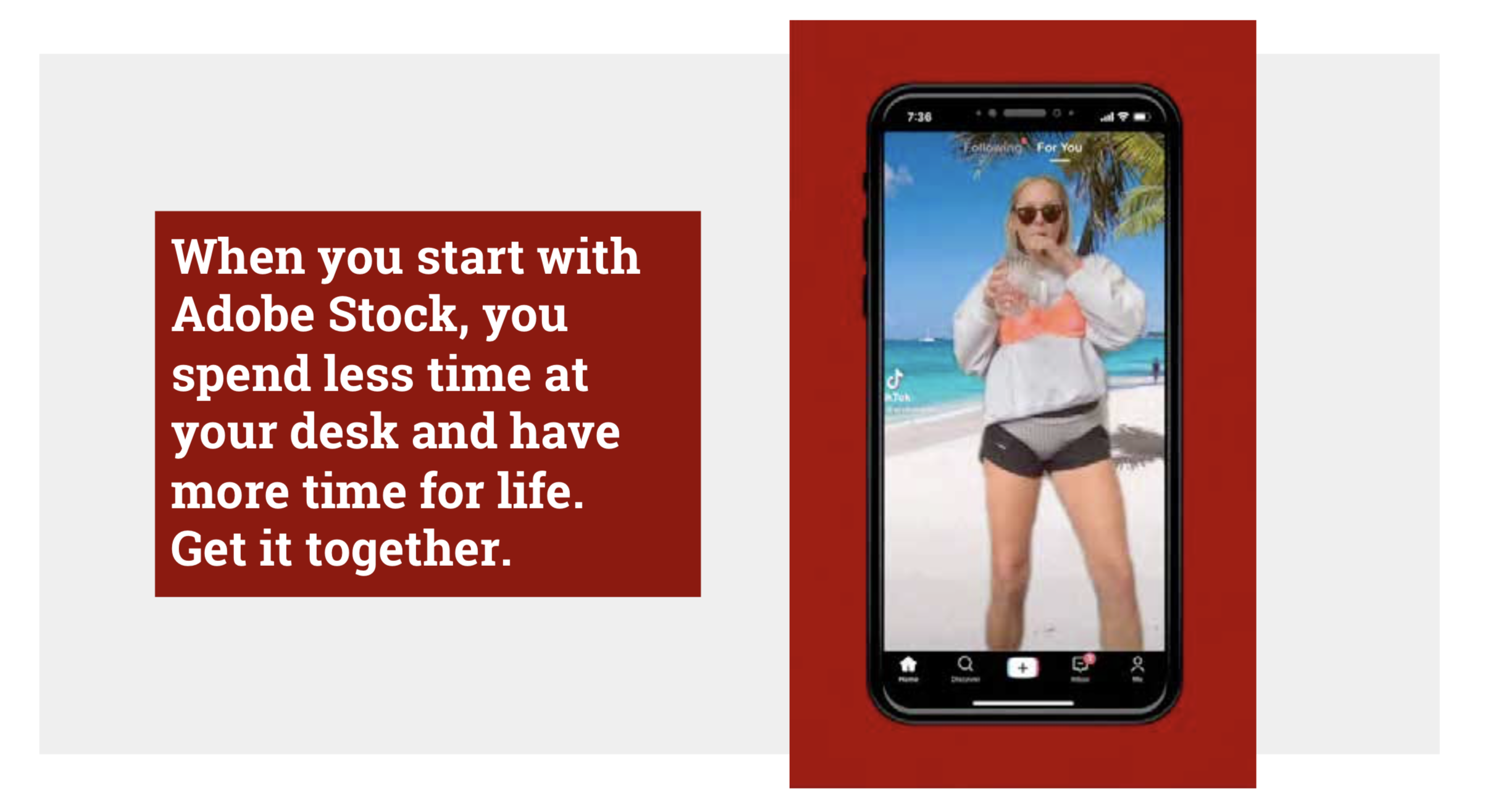 When you start with Adobe Stock, you spend less time at your desk and have more time for life. Get it together. A cell phone displays a photo of a woman wearing a bathing suit on top of shorts and a sweatshirt, and drinking water out of a pitcher.